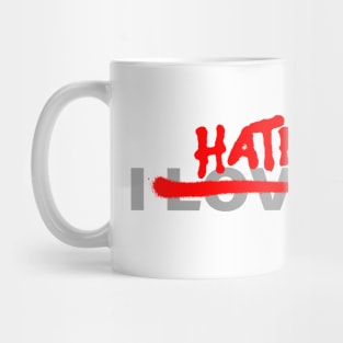 Love and hate are just one step apart Mug